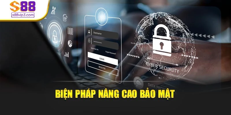 Biện pháp nâng cao bảo mật