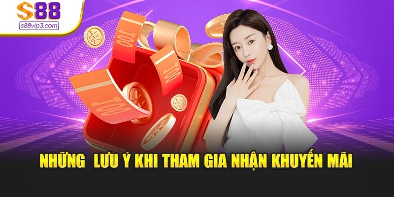 Những lưu ý khi tham gia nhận khuyến mãi