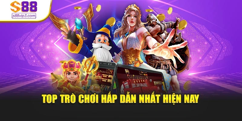 Top trò chơi hấp dẫn nhất hiện nay