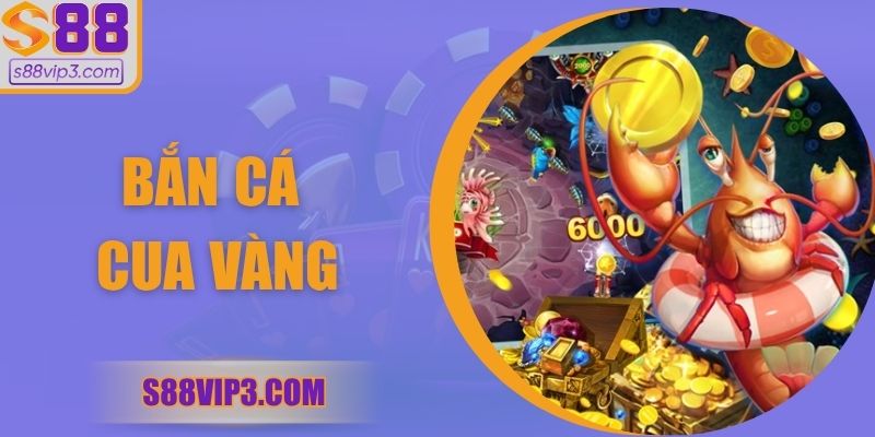 Bắn Cá Cua Vàng – Trải Nghiệm Đại Dương Săn Thưởng